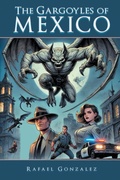 Cover: The Gargoyles of Mexico - Expresso Publishing