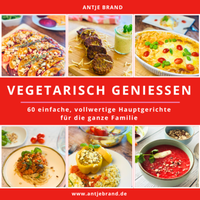 Abbildung von: VEGETARISCH GENIESSEN - Antje Brand Bodycoaching