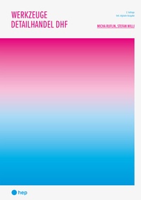 Abbildung von: Werkzeuge Detailhandel DHF (Print inkl. E-Book Edubase, Neuauflage 2025) - hep verlag