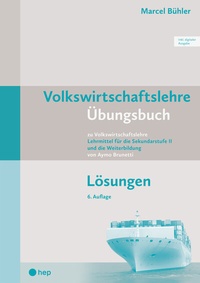 Abbildung von: Volkswirtschaftslehre Übungsbuch Lösungen (Print inkl. E-Book Edubase) - hep verlag