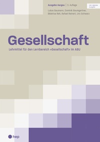 Abbildung von: Gesellschaft Ausgabe Aargau (Print inkl. digitaler Ausgabe, Neuauflage 2025) - hep verlag