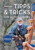 Bild: Tipps & Tricks f&uuml;r Hundef&uuml;hrer - Kosmos