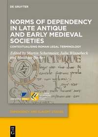 Abbildung von: Norms of Dependency in Late Antique and Early Medieval Societies - De Gruyter