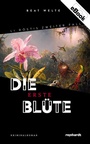 Cover: Die erste Bl&uuml;te - Reinhardt, Friedrich