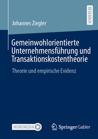 Abbildung von: Gemeinwohlorientierte Unternehmensführung und Transaktionskostentheorie - Springer Gabler