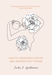 Abbildung von: Von Pflanzengeflüster und Großstadttigern - Verlagshaus Schlosser