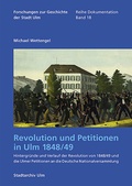 Abbildung von: Revolution und Petitionen in Ulm 1848/49 - Jan Thorbecke Verlag