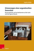 Cover: Erinnerungen einer ungew&uuml;nschten Generation - Brill Deutschland