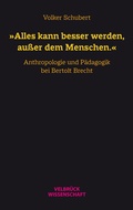 Cover: &raquo;Alles kann besser werden, au&szlig;er dem Menschen.&laquo; - Velbr&uuml;ck