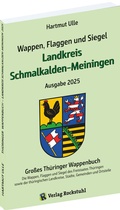 Cover: Wappen, Flaggen und Siegel LANDKREIS SCHMALKALDEN-MEININGEN - Ein Lexikon - Ausgabe 2025 - Verlag Rockstuhl