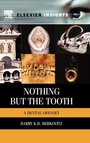 Cover: Nothing but the Tooth - Elsevier