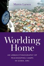 Cover: Worlding Home - Indiana University Press