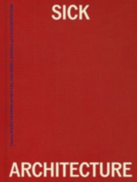 Enlarge image Cover: Sick Architecture - MIT Press