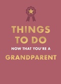 Cover: Things to Do Now That You're A Grandparent - Hamlyn