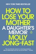 Cover: How to Lose Your Mother - Penguin USA