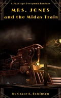 Cover: Mrs. Jones and the Midas Train (The Adventures of Mrs. Jones) - Grace E. Robinson