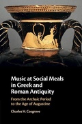 Cover: Music at Social Meals in Greek and Roman Antiquity - Cambridge University Press