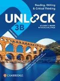 Enlarge image Cover: Unlock Level 3B Reading, Writing and Critical Thinking Student's Book with Digital Pack - Cambridge University Press
