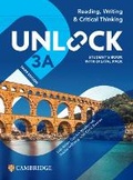 Cover: Unlock Level 3A Reading, Writing and Critical Thinking Student's Book with Digital Pack - Cambridge University Press