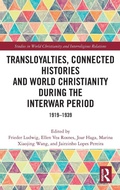 Cover: Transloyalties, Connected Histories and World Christianity during the Interwar Period - Routledge