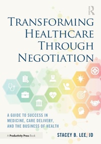 Abbildung von: Transforming Healthcare Through Negotiation - Productivity Press