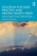 Cover: Solution Focused Practice and Mental Health Crisis - Routledge