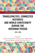 Cover: Transloyalties, Connected Histories and World Christianity during the Interwar Period - Routledge