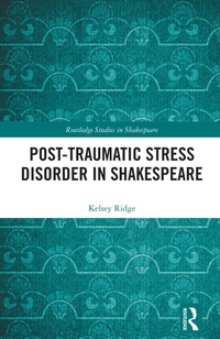 Abbildung von: Post-Traumatic Stress Disorder in Shakespeare - Routledge