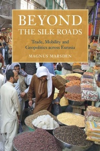 Enlarge image Cover: Beyond the Silk Roads - Cambridge University Press