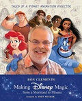 Cover: Making Disney Magic . . . from a Mermaid to Moana - Hyperion