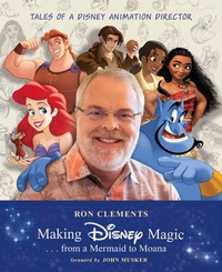 Enlarge image Cover: Making Disney Magic . . . from a Mermaid to Moana - Hyperion