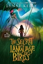 Cover: The Secret Language of Birds - Yearling (imprint of Random House Children's Books)