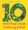 Cover: 10 Small Things I Can Do to Help My Planet - Candlewick Press,U.S.