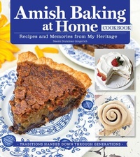 Abbildung von: Amish Baking at Home Cookbook - Fox Chapel Publishing