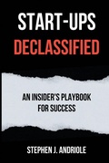 Cover: Start-Ups DECLASSIFIED - Business Expert Press
