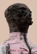 Cover: Huma Bhabha: Welcome . . . to the one who came - David Zwirner