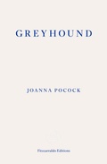 Cover: Greyhound - Fitzcarraldo Editions