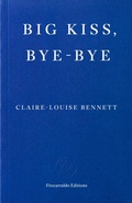 Cover: Big Kiss, Bye-Bye - Fitzcarraldo Editions
