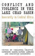 Cover: Conflict and Violence in the Lake Chad Basin - Berghahn Books