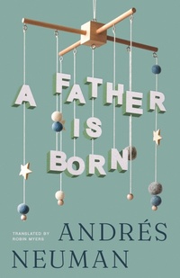 Abbildung von: A Father Is Born - Open Letter