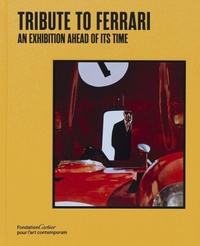 Enlarge image Cover: Tribute to Ferrari - Fondation Cartier pour l'art contemporain