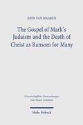 Cover: The Gospel of Mark's Judaism and the Death of Christ as Ransom for Many - Mohr Siebeck