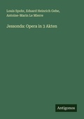 Cover: Jessonda: Opera in 3 Akten - Antigonos Verlag