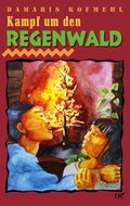 Cover: Kampf um den Regenwald - BoD - Books on Demand