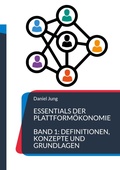 Cover: Essentials der Plattform&ouml;konomie - BoD - Books on Demand