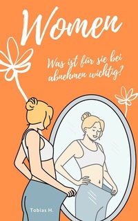 Abbildung von: Woman - was ist für sie bei Abnehmen wichtig? - epubli
