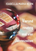 Cover: Vierundneunzig mal vier Jahreszeiten - Buchschmiede