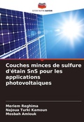Cover: Couches minces de sulfure d'etain SnS pour les applications photovoltaiques - Editions Notre Savoir