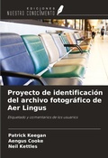 Cover: Proyecto de identificaci&oacute;n del archivo fotogr&aacute;fico de Aer Lingus - Ediciones Nuestro Conocimiento