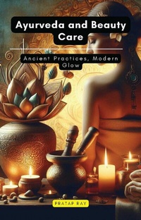 Abbildung von: Ayurveda and Beauty Care - Educohack Press